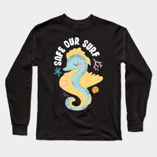 Safe our Surf quote with cute sea animal sea horse, starfish, coral and shell Long Sleeve T-Shirt